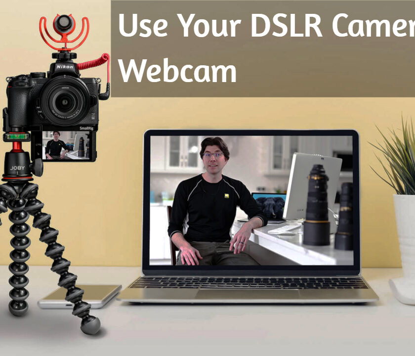 Use your DSLR camera as a webcam