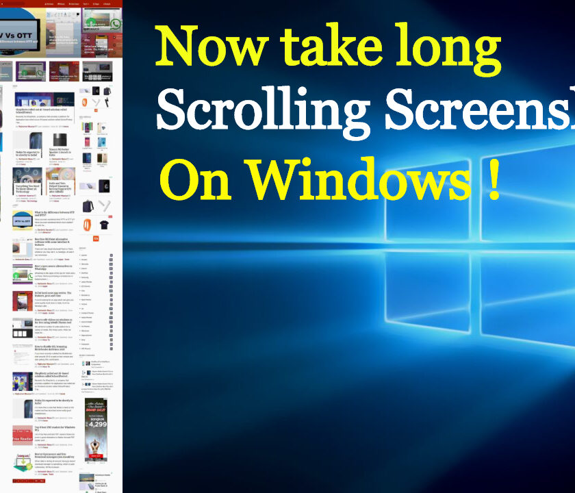 Now take Scrolling screen shot on windows