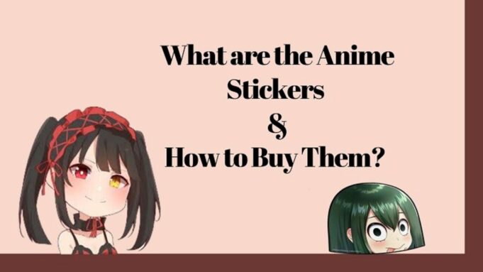 How to Buy Anime Stickers