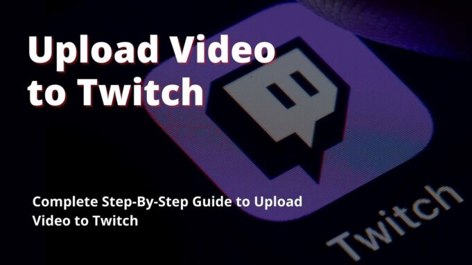 Upload Video to twitch
