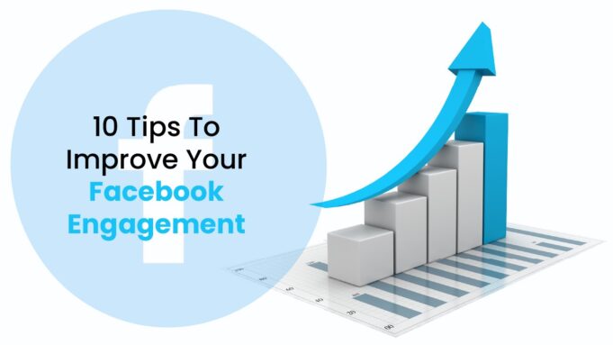 10 tips to improve your Facebook engagement